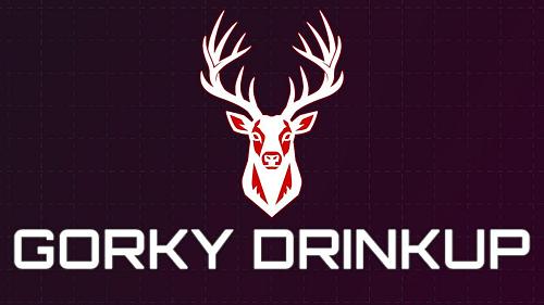 Gorky DrinkUp Part #1