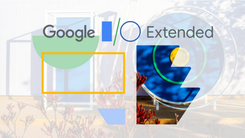 Google I/O Extended Recap 2019
